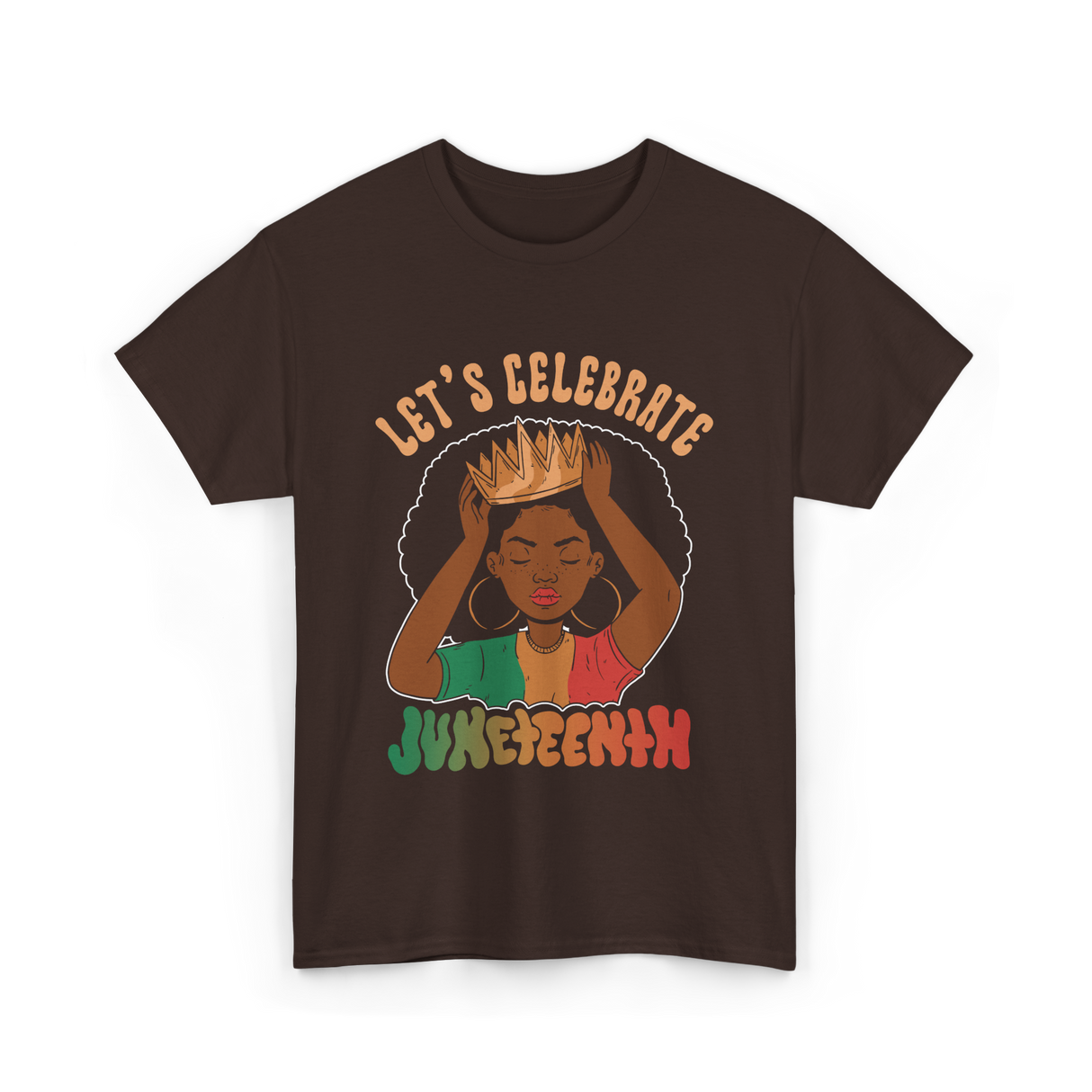 Lets Celebrate Juneteenth Black Culture T-Shirt - Dark Chocolate