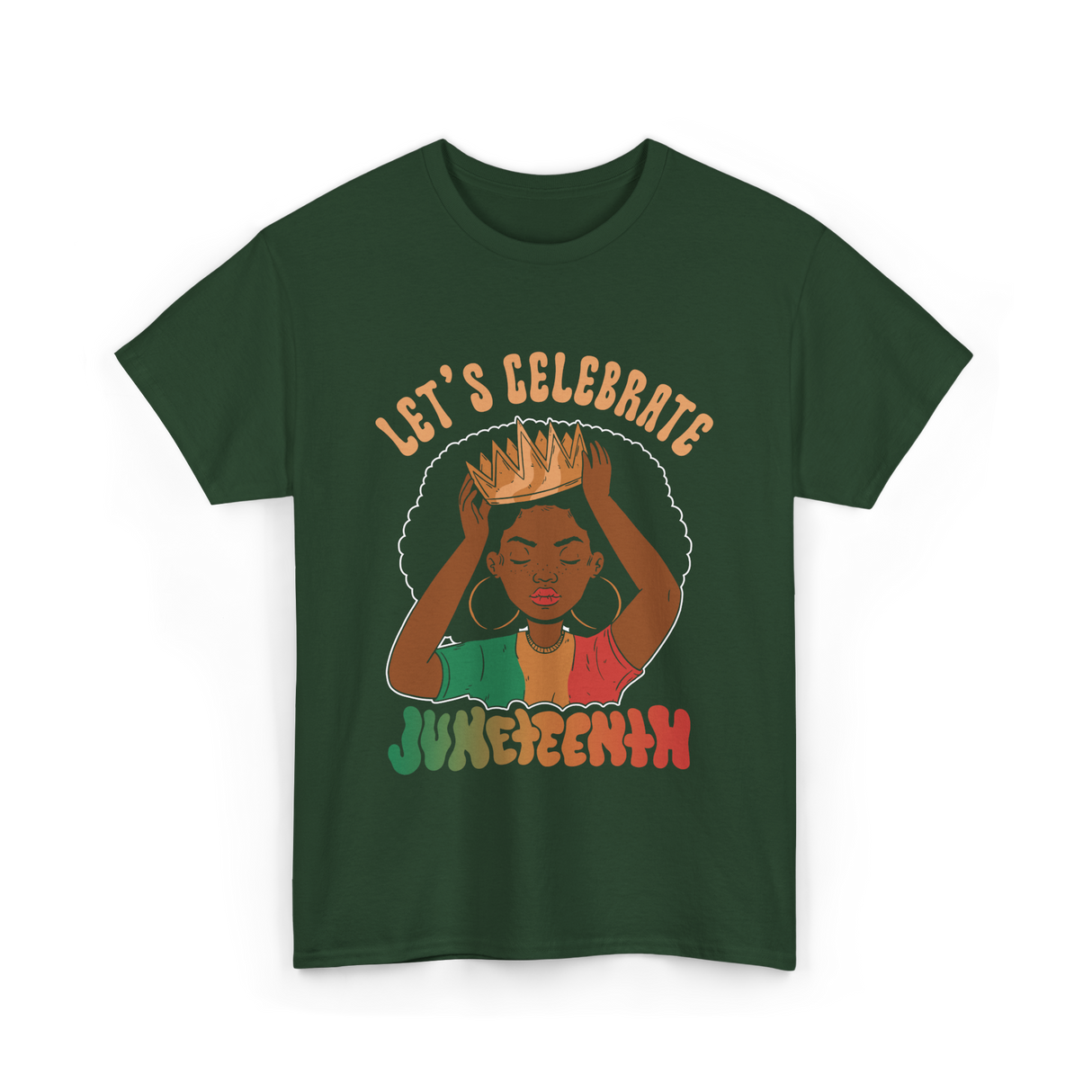 Lets Celebrate Juneteenth Black Culture T-Shirt - Forest Green