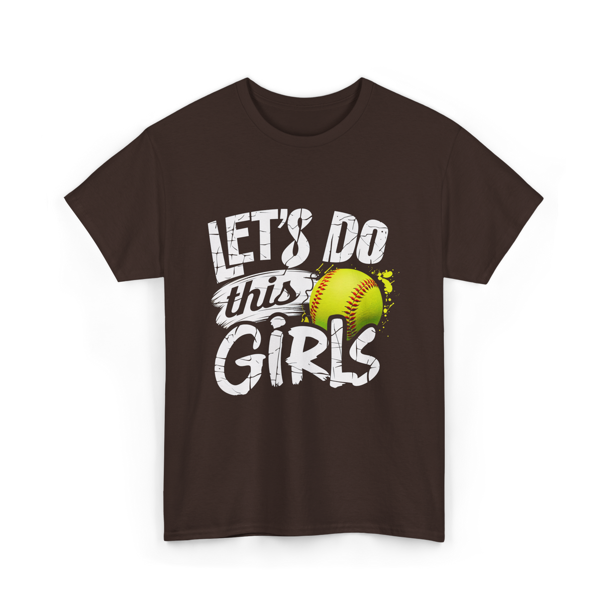 Lets Do This Girls Softball T-Shirt - Dark Chocolate