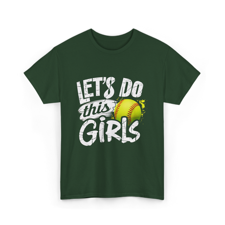 Lets Do This Girls Softball T-Shirt - Forest Green