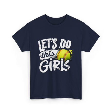 Lets Do This Girls Softball T-Shirt - Navy