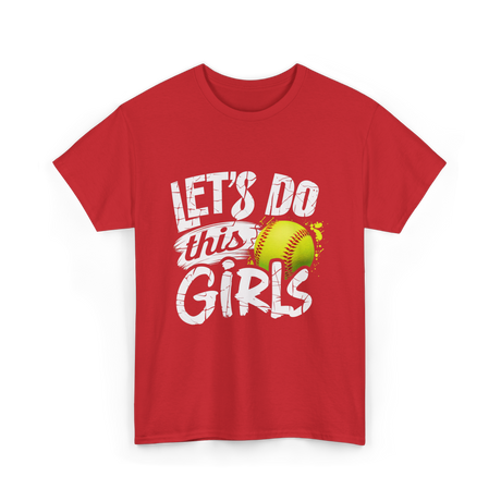 Lets Do This Girls Softball T-Shirt - Red