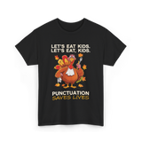 Lets Eat Kids Punctuation T-Shirt - Black