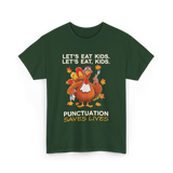 Lets Eat Kids Punctuation T-Shirt - Forest Green