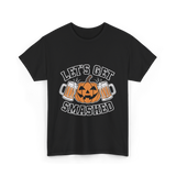 Let's Get Smashed Pumpkin Halloween T-Shirt - Black