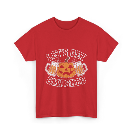 Let's Get Smashed Pumpkin Halloween T-Shirt - Red