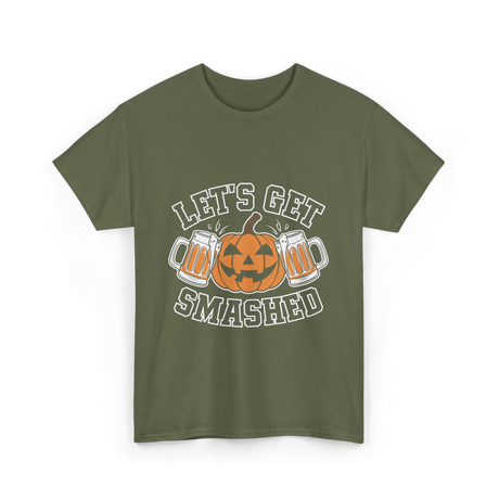 Let's Get Smashed Pumpkin Halloween T-Shirt - Military Green