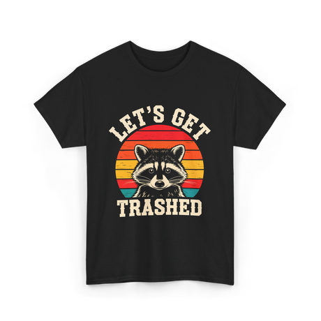 Let's Get Trashed Raccoon T-Shirt - Black