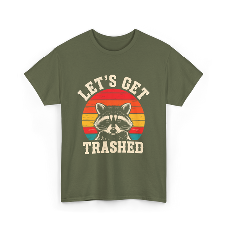 Let's Get Trashed Raccoon T-Shirt - Military Green