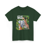 Let's Get Wild Wildlife Animals T-Shirt - Forest Green