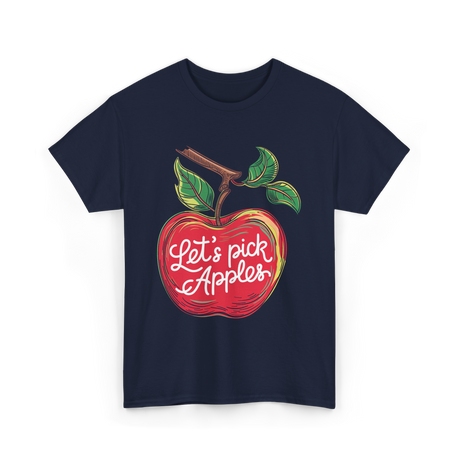 Let's Pick Apples Apple Picking T-Shirt - Navy