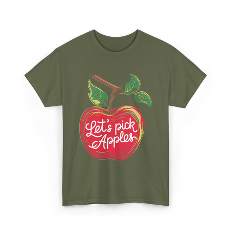 Let's Pick Apples Apple Picking T-Shirt - Military Green