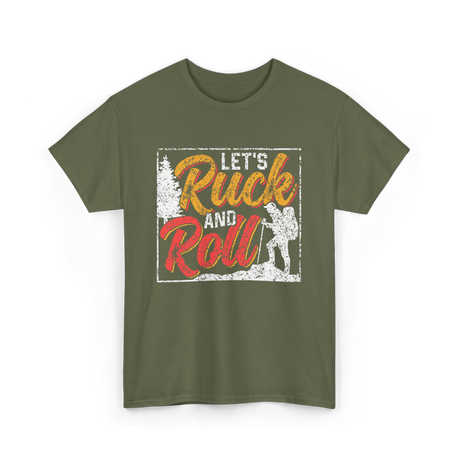 Let's Ruck and Roll Hiking Adventure T-Shirt - Military Green