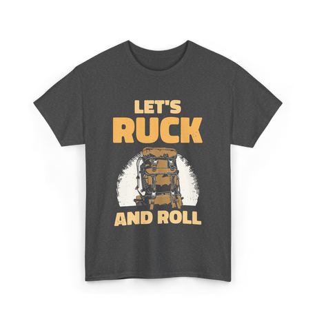 Let's Ruck And Roll Rucking T-Shirt - Dark Heather