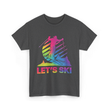 Let's Ski Skiing Winter Sports T-Shirt - Dark Heather