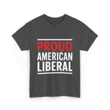 Liberal Political T-Shirt - Dark Heather