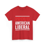 Liberal Political T-Shirt - Red