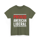 Liberal Political T-Shirt - Military Green