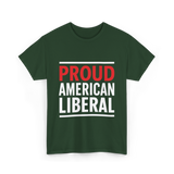 Liberal Political T-Shirt - Forest Green