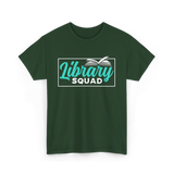 Library Squad Book Lovers T-Shirt - Forest Green