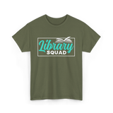 Library Squad Book Lovers T-Shirt - Military Green