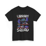 Library Squad Library Books T-Shirt - Black