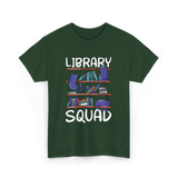 Library Squad Library Books T-Shirt - Forest Green