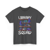 Library Squad Library Books T-Shirt - Dark Heather