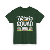 Library Squad Library Books T-Shirt - Forest Green