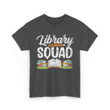 Library Squad Library Books T-Shirt - Dark Heather