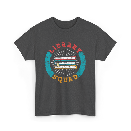 Library Squad Library Lover T-Shirt - Dark Heather