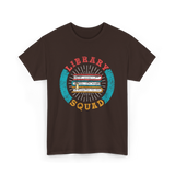 Library Squad Library Lover T-Shirt - Dark Chocolate