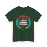 Library Squad Library Lover T-Shirt - Forest Green