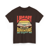 Library Where Adventure Begins Books T-Shirt - Dark Chocolate