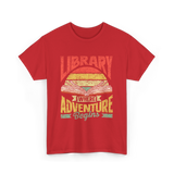 Library Where Adventure Begins Books T-Shirt - Red