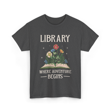 Library Where Adventure Begins Books T-Shirt - Dark Heather