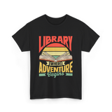 Library Where Adventure Begins Books T-Shirt - Black