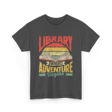 Library Where Adventure Begins Books T-Shirt - Dark Heather