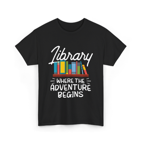 Library Where The Adventure Begins T-Shirt - Black