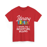 Library Where The Adventure Begins T-Shirt - Red