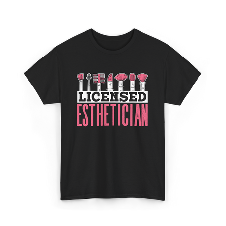 Licensed Esthetician Esthetician Beauty T-Shirt - Black