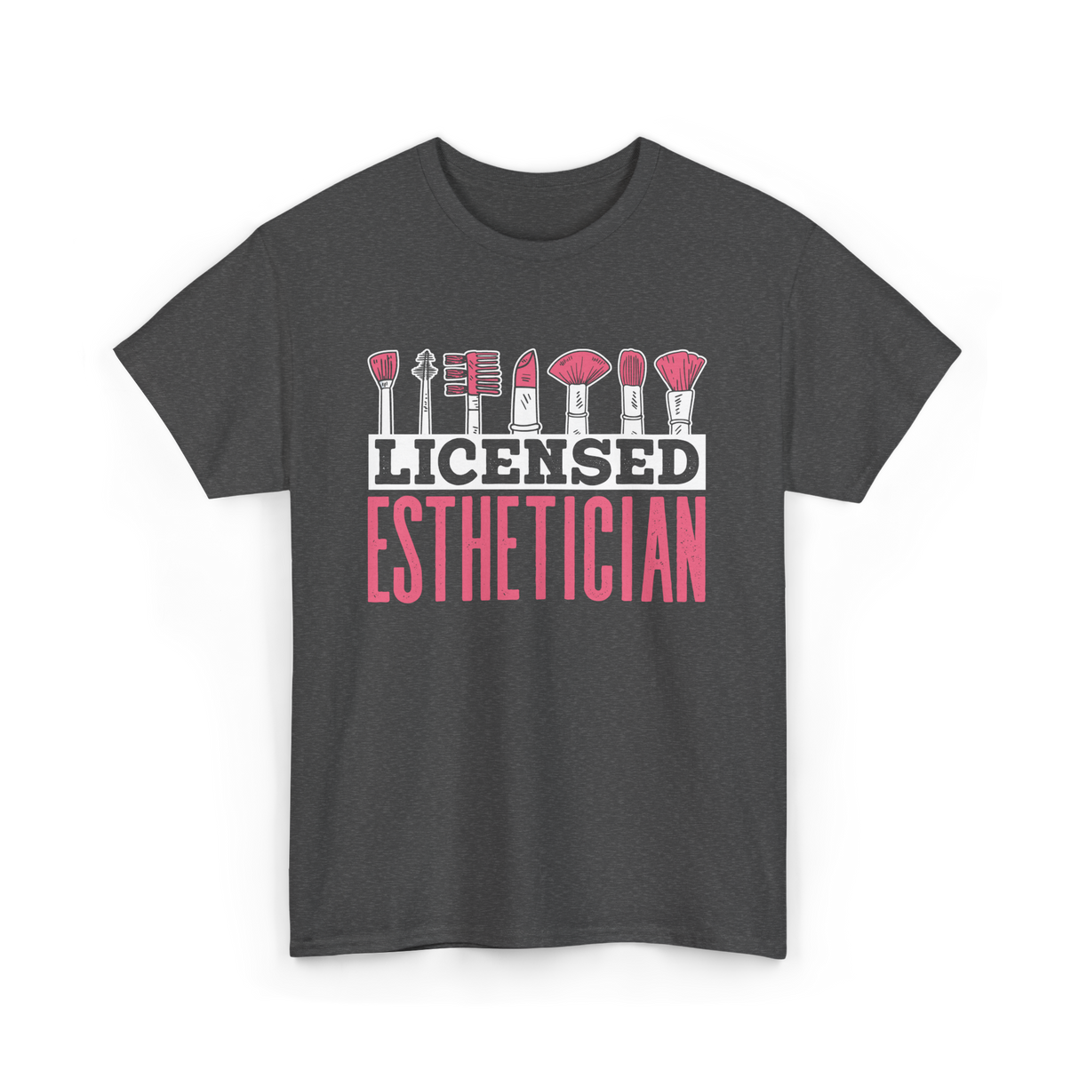 Licensed Esthetician Esthetician Beauty T-Shirt - Dark Heather