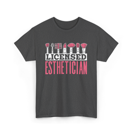 Licensed Esthetician Esthetician Beauty T-Shirt - Dark Heather