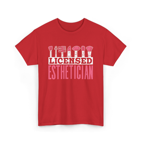 Licensed Esthetician Esthetician Beauty T-Shirt - Red