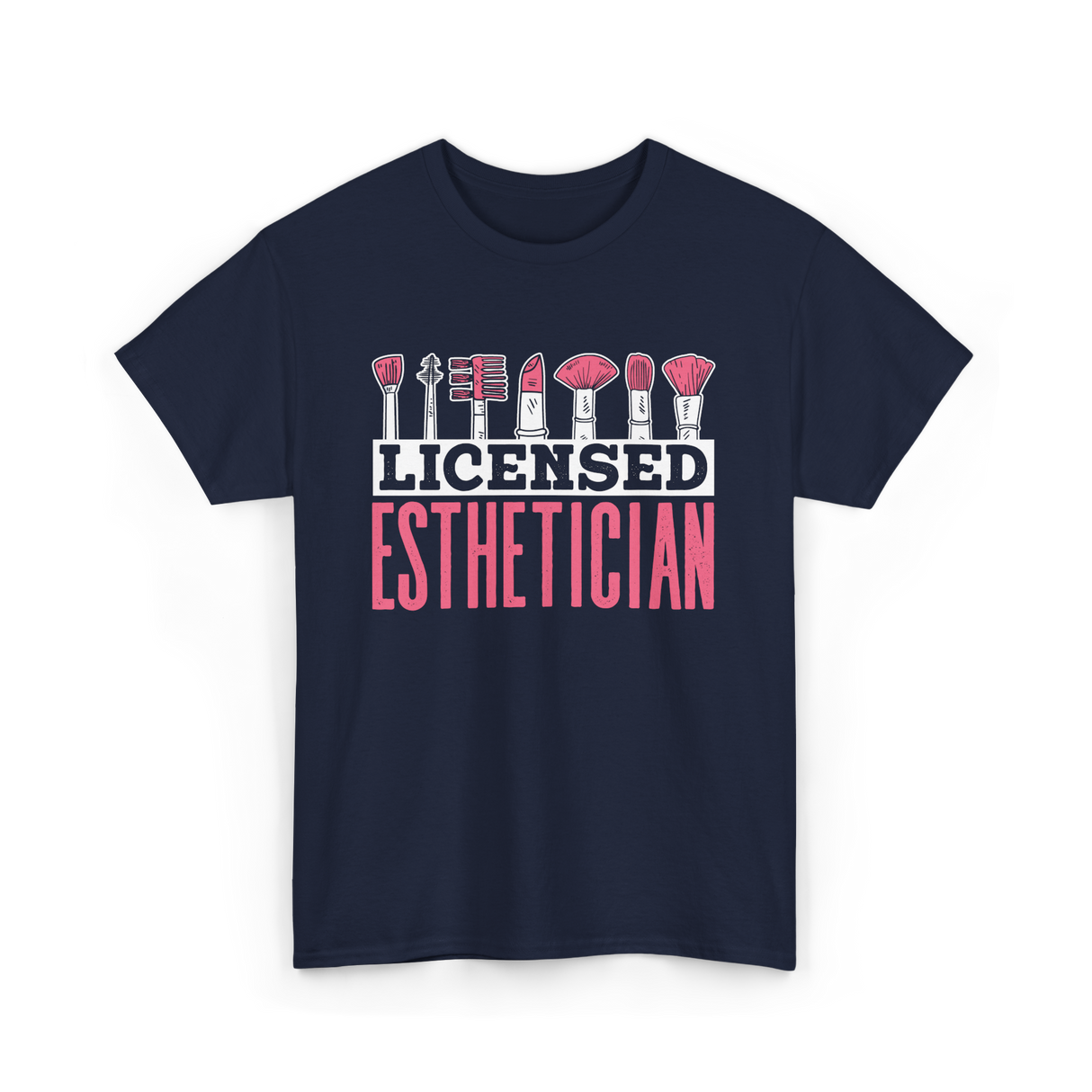 Licensed Esthetician Esthetician Beauty T-Shirt - Navy