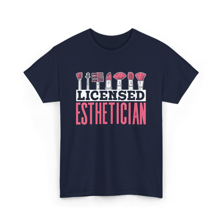 Licensed Esthetician Esthetician Beauty T-Shirt - Navy