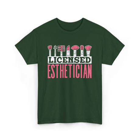 Licensed Esthetician Esthetician Beauty T-Shirt - Forest Green