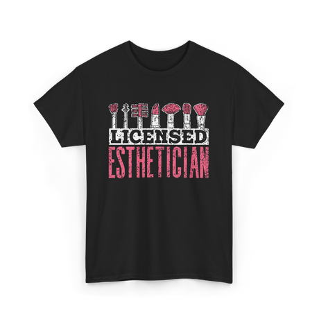 Licensed Esthetician Esthetician Job T-Shirt - Black