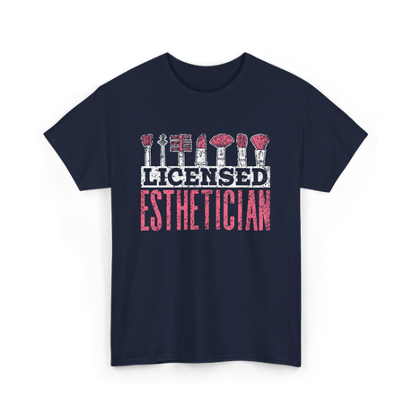 Licensed Esthetician Esthetician Job T-Shirt - Navy