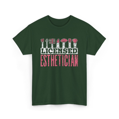 Licensed Esthetician Esthetician Job T-Shirt - Forest Green